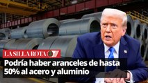 Trump podría poner aranceles de 50% al acero y aluminio de Canadá y México