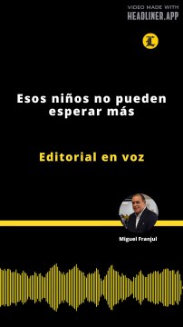 Editorial | Esos niños no pueden esperar más