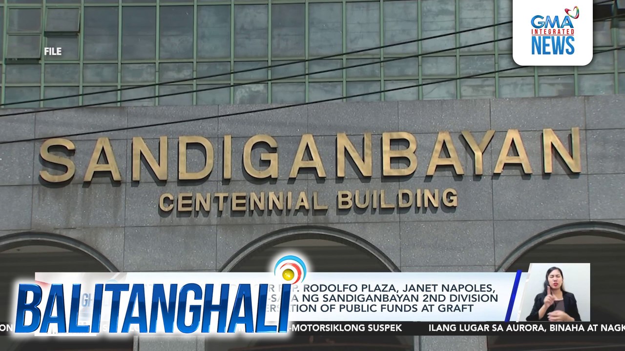 Dating Agusan del Sur Rep. Rodolfo Plaza, Janet Napoles, at iba pa, pinawalang-sala ng Sandiganbayan 2nd Division sa mga kasong malversation of public funds at graft | Balitanghali
