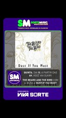 THE BEARD AND THE BIRD - DUST IF YOU MUST