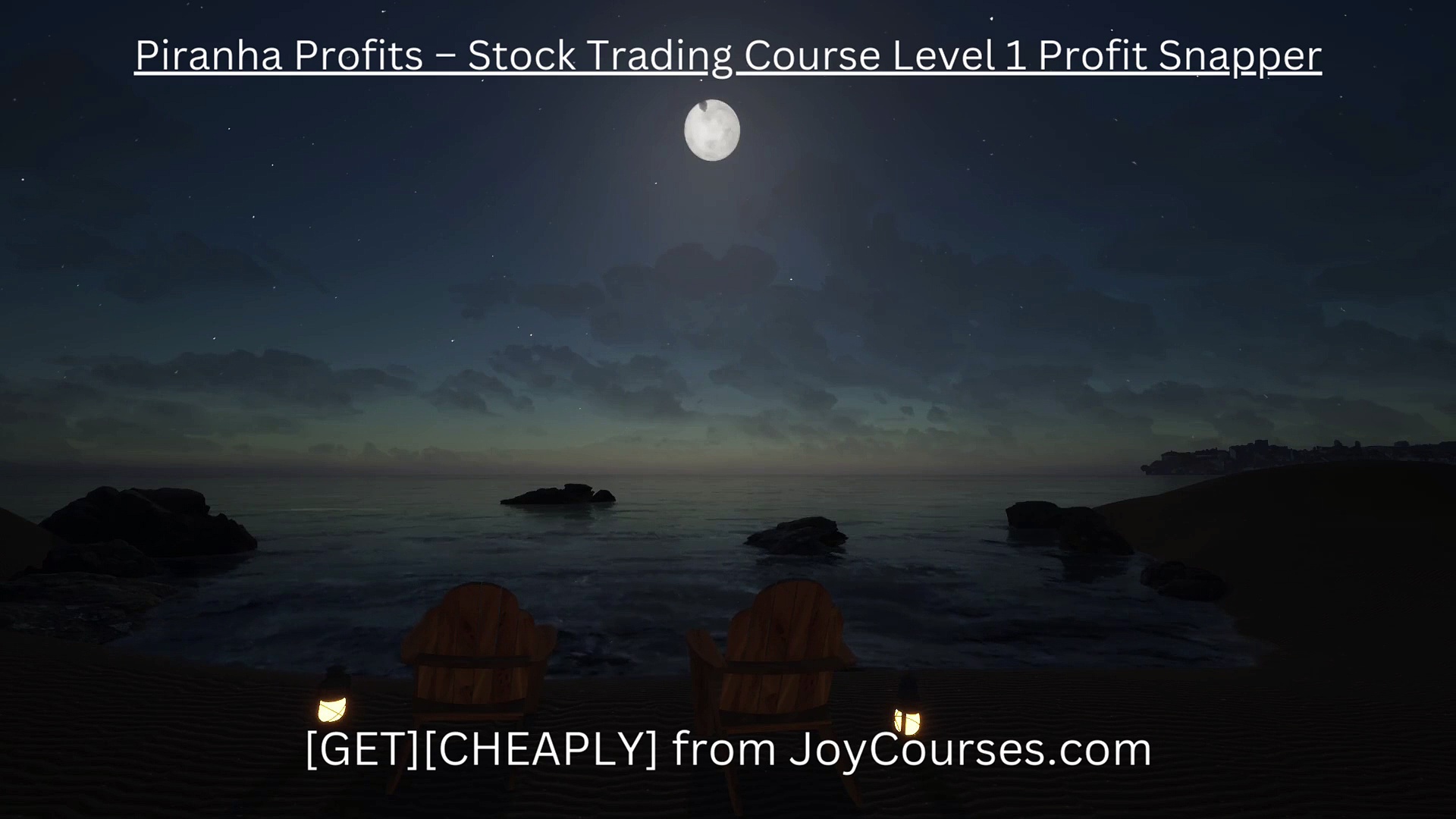 (JoyCourses.com)(Cheap) Piranha Profits – Stock Trading Course Level 1 Profit Snapper