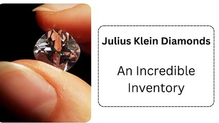 Julius Klein Diamonds - An Incredible Inventory