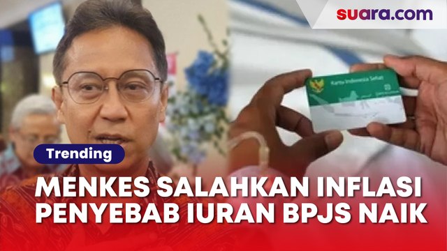 Menkes Salahkan Inflasi Jadi Penyebab Iuran BPJS Kesehatan Naik, Singgung Gaji PNS
