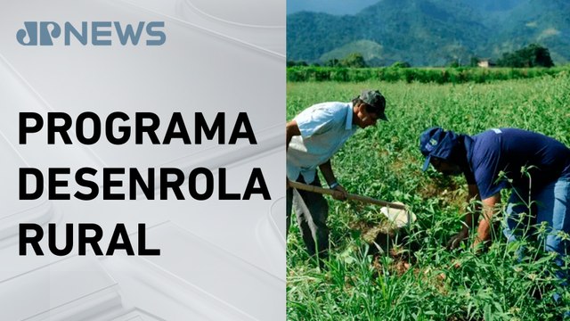 Governo lança programa de negociação de dívidas para agricultores