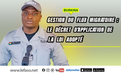 Burkina/Gestion du flux migratoire : Le décret d'application de la loi adopté