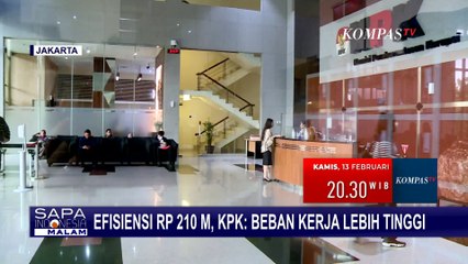 Efisiensi Rp210 Miliar, KPK: Beban Kerja Lebih Tinggi | EFISIENSI ANGGARAN