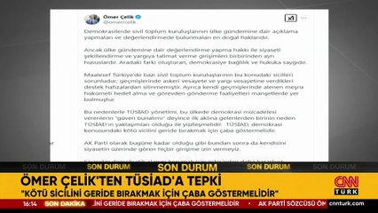 Son Dakika: AK Parti Sözcüsü Ömer Çelik'ten TÜSİAD'a tepki