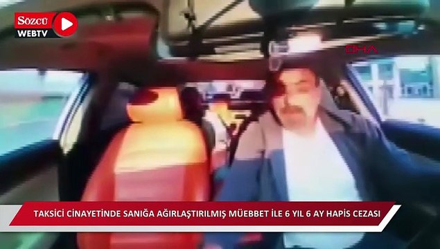 Taksici cinayetinde sanığa ağırlaştırılmış müebbet ile 6 yıl 6 ay hapis cezası