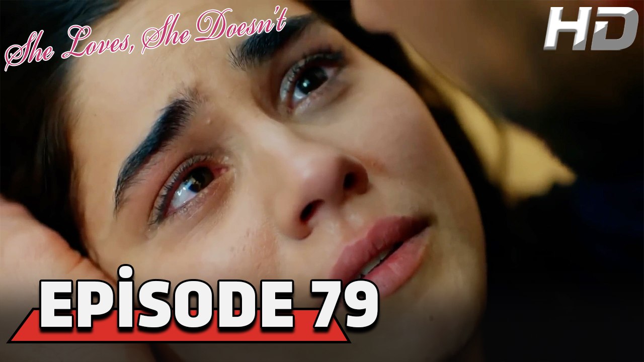 She Loves She Doesn't Episode 79 (HD Version)
