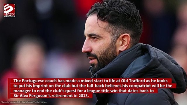 Diogo Dalot says Man Utd can win Premier League with Ruben Amorim