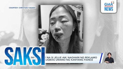 DJ at influencer na si Jellie Aw, naghain ng reklamo dahil sa pambubugbog umano ng kanyang fiancé | Saksi