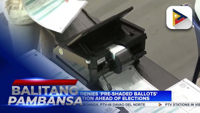 Comelec denies 'pre-shaded ballots' allegation ahead of elections
