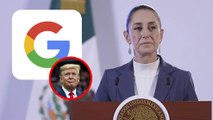 Claudia Sheinbaum ''amenaza'' a Donald Trump y Google con demanda civil para defender a el ''Golfo de México''