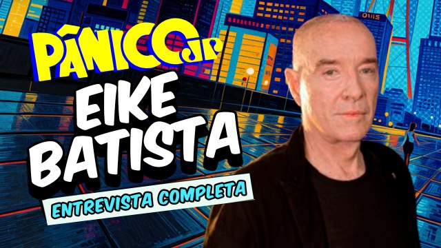 EIKE BATISTA CONTA TUDO SOBRE PETROBRAS, SUPER CANA E TRAJETÓRIA ATÉ O SUCESSO; VEJA ÍNTEGRA