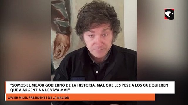 “Somos el mejor Gobierno de la historia, mal que les pese a los que quieren que a Argentina le vaya mal”