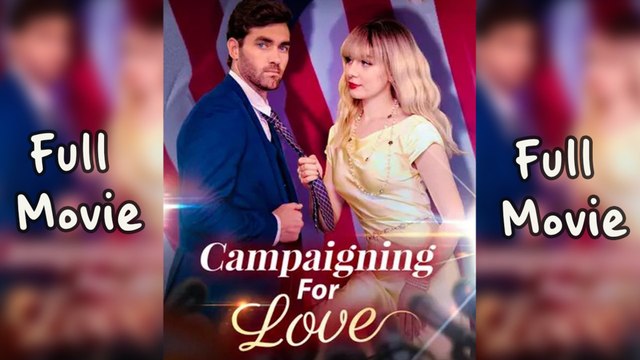 Campaigning For Love (Full Movie) Billionaire, Short Drama, Film, Show, Anime, Movie