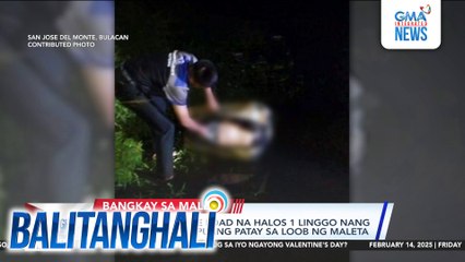 Babaeng menor de edad na halos 1 linggo nang nawawala, natagpuang patay sa loob ng maleta | Balitanghali