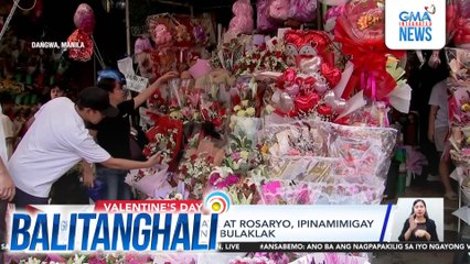Mga tindahan ng bulaklak sa Dangwa, Manila, abala na ngayong Valentine's Day | Balitanghali