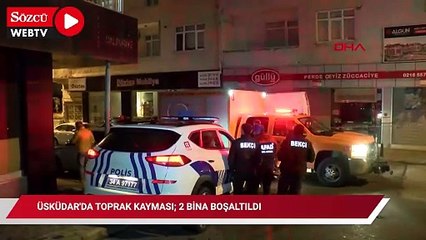 Üsküdar'da toprak kayması; 2 bina boşaltıldı