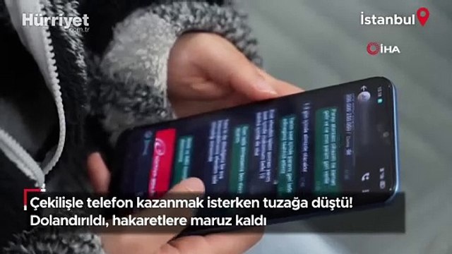 Çekilişle telefon kazanmak isterken tuzağa düştü! Dolandırıldı, hakaretlere maruz kaldı