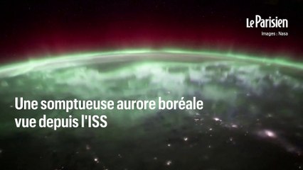 Une aurore boréale filmée depuis l'ISS par la Nasa