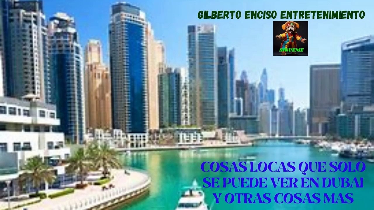 COSAS LOCAS QUE SOLO SE PUEDE VER EN DUBAI Y OTRAS COSAS MAS,,,,,