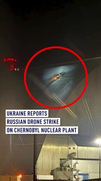 Ukraine reports Russian drone strike on Chernobyl nuclear plant