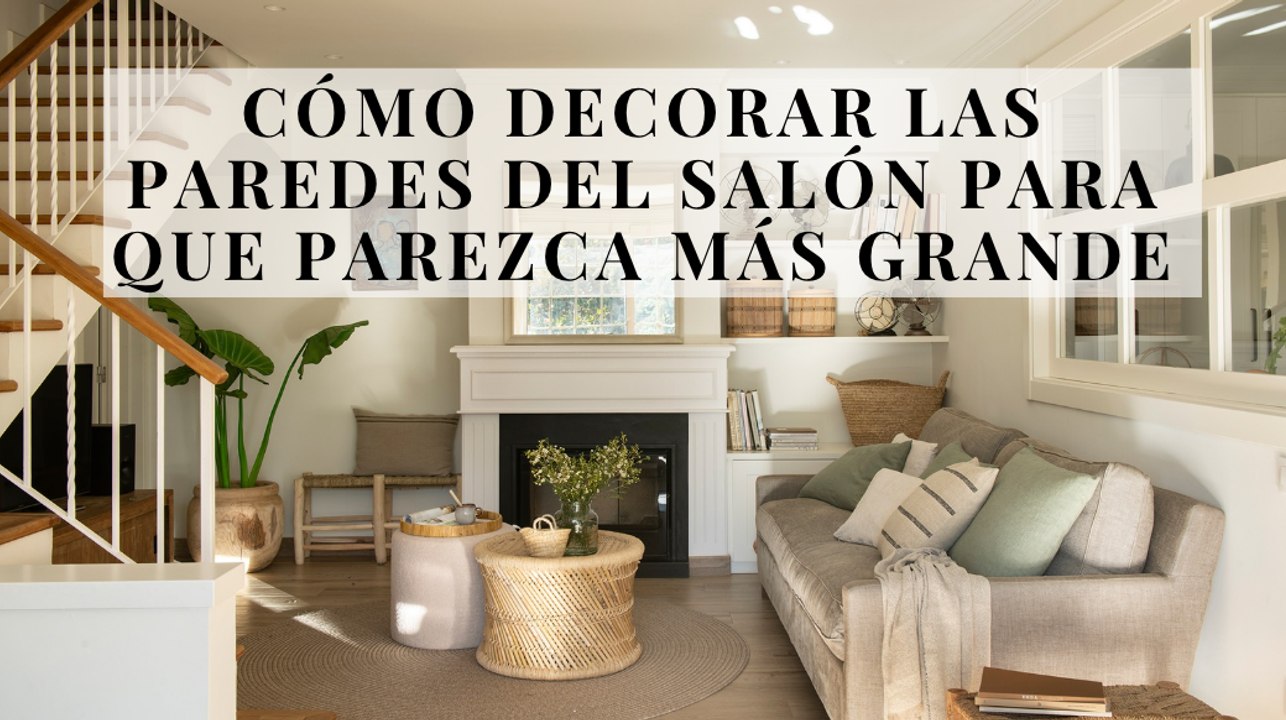 Cómo decorar las paredes del salón para que parezca más grande