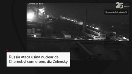 Rússia ataca usina nuclear de Chernobyl com drone, diz Zelensky