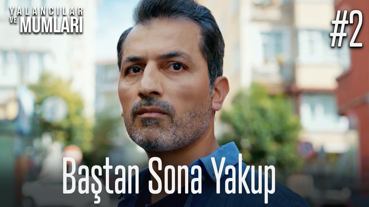 Baştan Sona Yakup #2