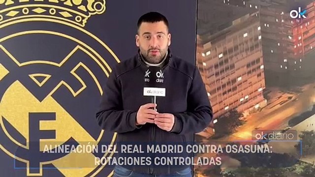 Alineación del Real Madrid contra Osasuna: rotaciones controladas