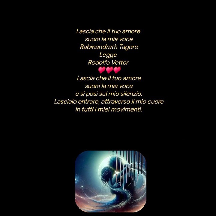 Lascia che il tuo amore suoni la mia voceRabinandrath TagoreLegge Rodolfo Vettor