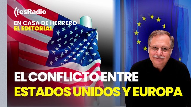 Editorial Luis Herrero: La UE promete reaccionar con firmeza frente a los aranceles de Trump
