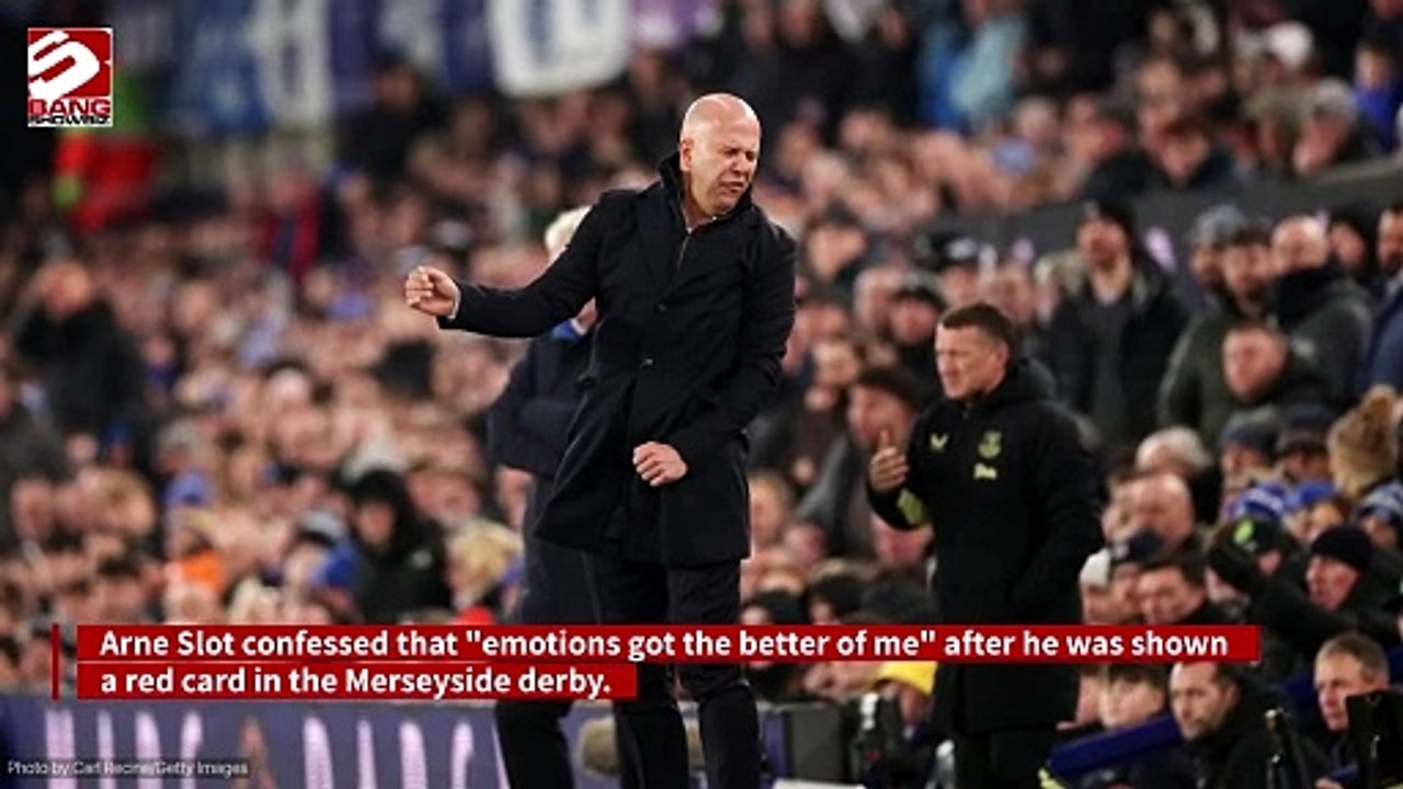 Arne Slot admits that he lost his cool during stormy Merseyside derby ending