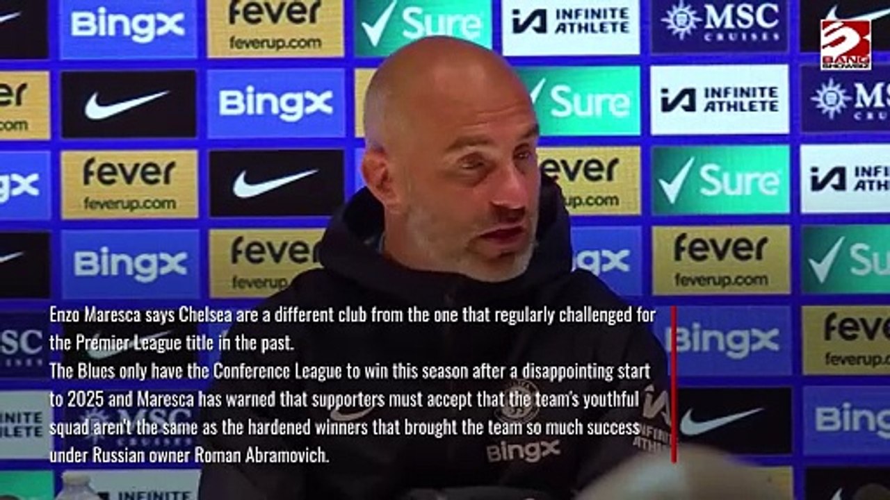 Enzo Maresca: Chelsea are a different club from the past