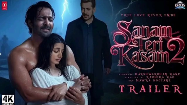 SANAM TERI KASAM : Part 2 - Trailer | Salman Khan, Harshvardhan Rane | Sanam Teri ksm Full Movie