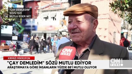 "Çay demledim" sözü sizi mutlu eder mi?