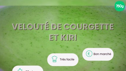 Velouté de courgette et kiri