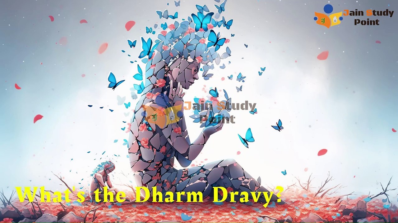 Understanding Jain Philosophy: The Deep Insights of Dharma, Adharma, Akash & Kaala Dravya !Chapter 6