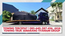 Harga Terbaik! 085-640-287-456, Jasa Angkut Mobil Semarang Titanium Towing