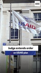 Judge extends order on USAID plan