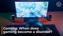 When does online gaming become a disorder?
