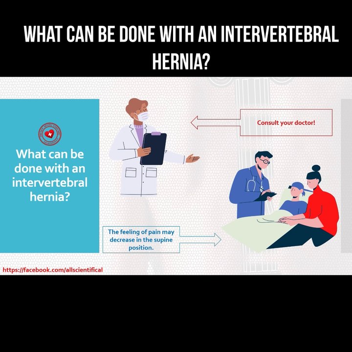What can be done with a intervertebral hernia?