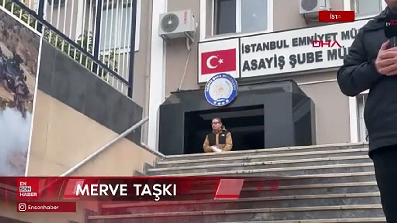 Merve Taşkın adliyeye sevk edildi