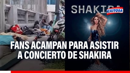 Fans acampan desde hace seis días para asistir a concierto de Shakira