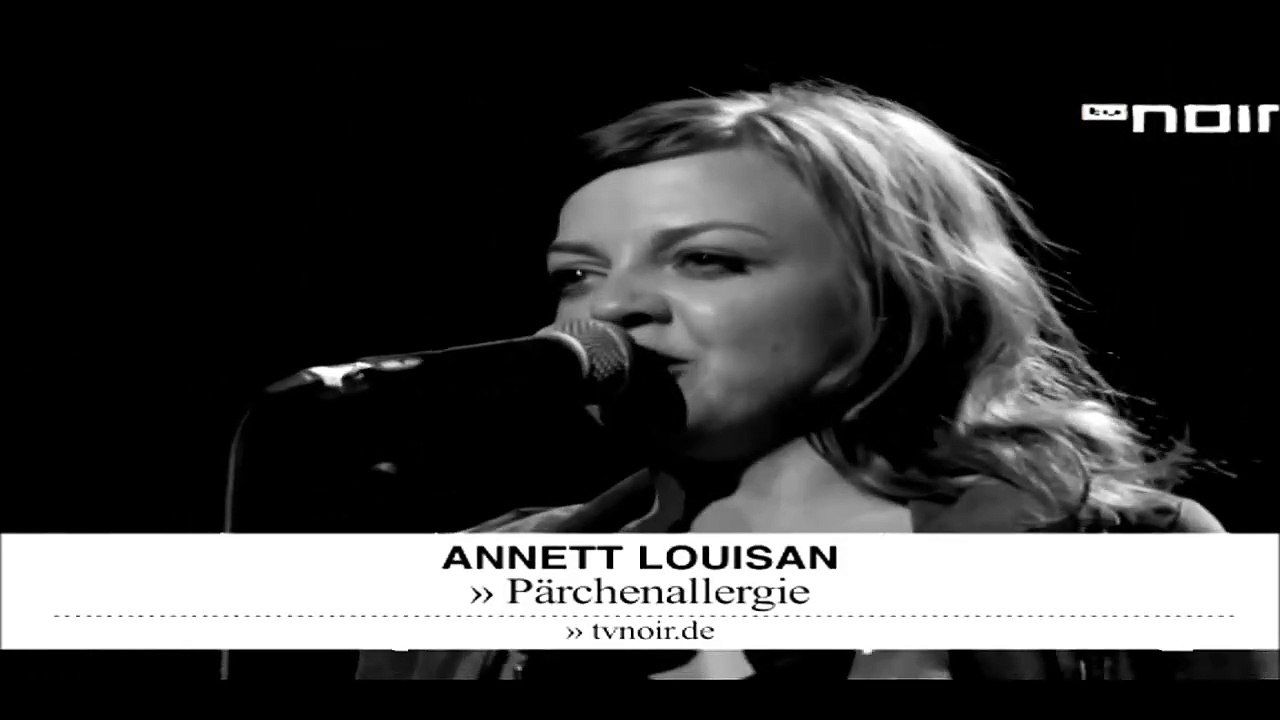 ANNETT LOUISAN — PÄRCHENALLERGIE | tvnoir.de | LIVE @ TV NOIR | DVD – 2011 | Von ANNETT LOUISAN – IN MEINER MITTE — LIVE