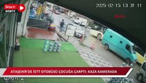 Ataşehir'de İETT otobüsü çocuğa çarptı; kaza kamerada
