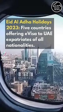 Eid Al Adha Holidays 2023: Five countries offering eVisa to UAE expatriates of all nationalities
