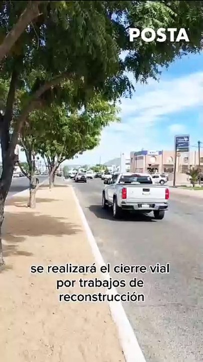 Cierre vial por reconstrucción del bulevar Agustín Olachea en La Paz
