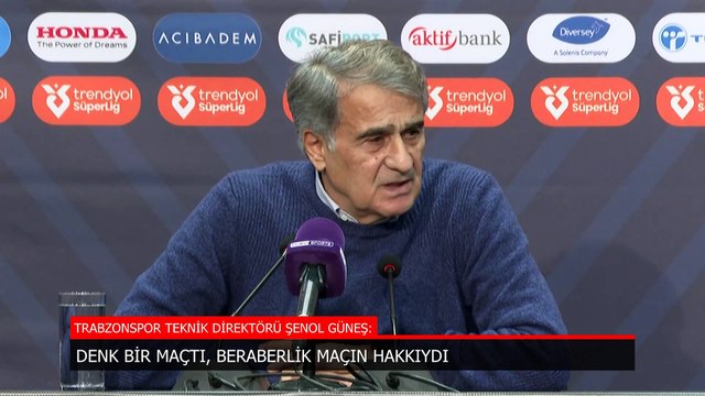 Trabzonspor'da Şenol Güneş: Maçın hakkı beraberlikti